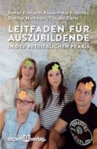 Leitfaden für Auszubildende in der betrieblichen Praxis (Expert Taschenbücher .118) （1. Auflage. 2017. 111 S. 190 mm）