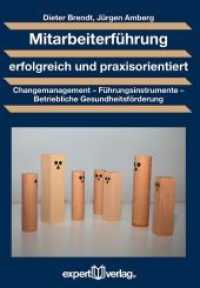 Mitarbeiterführung erfolgreich und praxisorientiert : Changemanagement - Führungsinstrumente - Betriebliche Gesundheitsförderung (Praxiswissen Wirtschaft 146) （1. Auflage. 2018. 136 S. 210 mm）
