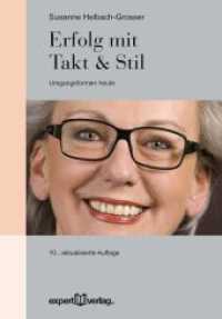 Erfolg mit Takt & Stil : Umgangsformen heute (Praxiswissen Wirtschaft 50) （10. Aufl. 2017. 204 S. 210 mm）