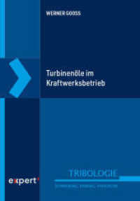 Turbinenöle im Kraftwerksbetrieb (Tribologie - Schmierung, Reibung, Verschleiß) （1. Auflage. 2024. 200 S. 215 mm）