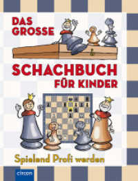 Das große Schachbuch für Kinder : Spielend Profi werden (Compact Kids) （11. Aufl. 2016. 152 S. vierfarbig, mit witzig illustrierten Schachfigu）