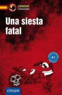 Una siesta fatal : Spanisch Grammatik. 3 Kurzkrimis. Niveau A1 (Compact Lernkrimi) （8. Aufl. 2017. 128 S. zweifarbige Gestaltung. 19.2 cm）