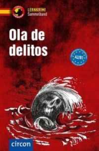 Ola de delitos : Spanisch A2-B1 (Lernkrimi Sammelband) （4. Aufl. 2018. 384 S. zweifarbige  Gestaltung. 19.2 cm）
