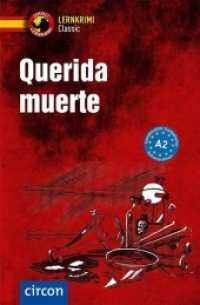 Querida muerte : Spanisch A2 (Lernkrimi Classic) （3. Aufl. 2018. 128 S. zweifarbige Gestaltung. 19.2 cm）