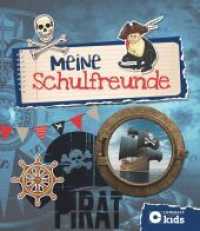 Meine Schulfreunde - Piraten (Meine Freunde) （6. Aufl. 2018. 96 S. vierfarbige Gestaltung. 20.3 cm）