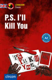 P.S. I'll Kill You : Englisch. Niveau A2 (Compact Lernkrimi Classic) （3. Aufl. 2019. 128 S. zweifarbige Gestaltung. 19 cm）