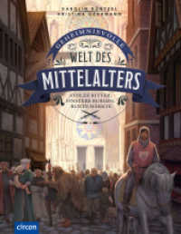 Geheimnisvolle Welt des Mittelalters : Stolze Ritter, finstere Burgen, bunte Märkte (Geheimnisvoll) （6. Aufl. 2019. 80 S. mit vierfarbigen Abbildungen und tollen Fotos. 28）