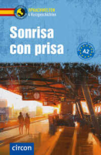 Sonrisa con prisa : 4 Kurzgeschichten. Spanisch A2 (Compact Sprachwelten) （2. Aufl. 2020. 128 S. zweifarbige  Gestaltung. 19 cm）