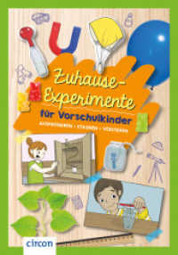 Zuhause-Experimente für Vorschulkinder : Ausprobieren, staunen, verstehen (Experimente) （2022. 112 S. mit vierfarbigen Abbildungen und Illustrationen. 23.7 cm）