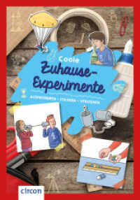 Coole Zuhause-Experimente : Ausprobieren, staunen, verstehen (Experimente) （2022. 112 S. mit vierfarbigen Abbildungen und Illustrationen. 23.7 cm）