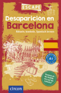 Desaparición en Barcelona : Rätseln, knobeln, Spanisch lernen (Escape) （2. Aufl. 2023. 96 S. vierfarbige Gestaltung. 19 cm）