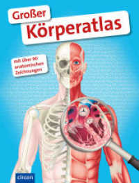 Großer Körperatlas : Mit über 90 anatomischen Zeichnungen (Compact Kids) （7. Aufl. 2015. 80 S. mit vierfarbigen Abbildungen und anatomischen Zei）