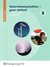 Naturwissenschaften - ganz einfach. 3 Physik, Elektrizität （2008. 88 S. m. zahlr. farb. Abb. 266.00 mm）