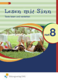 Lesen mit Sinn - Texte lesen und verstehen H.8 : Arbeitsheft 8 (Lesen mit Sinn 8) （2008. 56 S. m. farb. Abb. 260.00 mm）