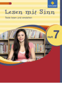 Lesen mit Sinn - Texte lesen und verstehen H.7 : Arbeitsheft 7 (Lesen mit Sinn 7) （2008. 56 S. m. farb. Abb. 260.00 mm）