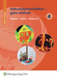 Naturwissenschaften - ganz einfach. Bd.4 Wärme - Feuer - Motoren （2007. 80 S. m. zahlr. farb. Abb. 259.00 mm）