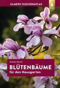 Blütenbäume für den Hausgarten : 108 Arten und Sorten (Ulmers Taschenatlas) （2019. 128 S. 116 Farbfotos. 190 mm）