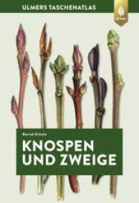 Knospen und Zweige : 270 Gehölze im Winter bestimmen (Ulmers Taschenatlas) （3. Aufl. 2019. 192 S. 290 farbige Zeichnungen, 180 sw-Zeichunungen. 19）