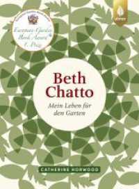 Beth Chatto : Mein Leben f&uuml;r den Garten （2019. 288 S. 64 Farbfotos, 46 sw-Fotos. 23 cm）