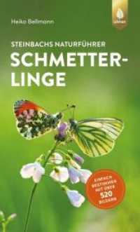 Steinbachs Naturführer Schmetterlinge : Einfach bestimmen mit über 520 Bildern （3. Aufl. 2022. 192 S. 425 Farbfotos, 103 farbige Zeichnungen. 190 mm）