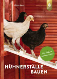 Hühnerställe bauen : Wie Hühner wohnen wollen （4., überarb. Aufl. 2024. 144 S. 75 Farbfotos, 40 Zeichnungen. 240）