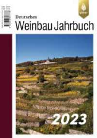 Deutsches Weinbaujahrbuch 2023 （2023. 256 S. 32 Farbfotos, 30 farbige Zeichnungen, 28 Tabellen. 210 mm）