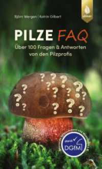 Pilze FAQ : &Uuml;ber 100 Fragen & Antworten von den Pilzprofis （2., &uuml;berarb. Aufl.）
