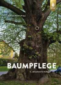 Baumpflege : Baumkontrolle, Baumbeurteilung, Baumschnitt, Verkehrssicherungspflicht, Vitalitätsbeurteilung, Baumbiologie （4., überarb. Aufl. 2023. 280 S. 116 Farbfotos, 29 farbige Zeichnu）