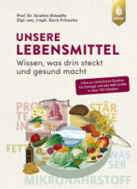 Unsere Lebensmittel : Wissen, was drin steckt und gesund macht. Natürliche Quellen für Energie und alle Nährstoffe in über 150 Tabellen. Extra: Tabelle zu n-6 und n-3 mehrfach ungesättigten Fettsäuren. Inklusive den neue （2. Aufl. 2024. 256 S. 13 Farbfotos, 3 farbige Zeichnungen, 150 Tabelle）