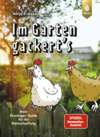 Im Garten gackert's : Mein Einsteiger-Guide für die Hühnerhaltung （2025. 96 S. 60 Farbfotos, 25 Zeichnungen. 230 mm）