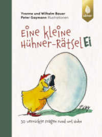 Eine kleine Hühner-RätselEI : 50 verrückte Fragen rund ums Huhn （2025. 112 S. 50 farbige Zeichnungen. 150 mm）