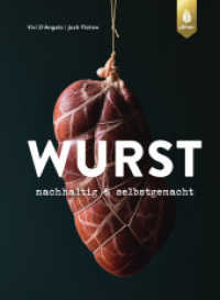 Wurst : nachhaltig & selbstgemacht （2025. 208 S. 130 Farbfotos. 260 mm）