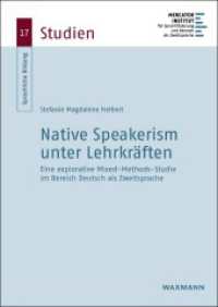 Native Speakerism unter Lehrkräften : Eine explorative Mixed-Methods-Studie im Bereich Deutsch als Zweitsprache. Dissertationsschrift. (Sprachliche Bildung - Studien 17) （2025. 236 S. 24 cm）