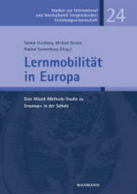 Lernmobilität in Europa : Eine Mixed-Methods-Studie zu Erasmus+ in der Schule (Studien zur International und Interkulturell Vergleichenden Erziehungswissenschaft 24) （2025. 204 S. 24 cm）