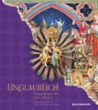 Unglaublich : Begegnungen mit dem Heiligen （2025. 56 S. durchgehend vierfarbig. 23.5 cm）