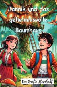 Jannik und das geheimnisvolle Baumhaus : Ein personalisiertes Buch mit dem Vornamen deines Kindes （54. Aufl. 2025. 96 S. 190 mm）