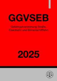 Gefahrgutverordnung Straße, Eisenbahn und Binnenschifffahrt - GGVSEB 2025 （2025. 100 S. 210 mm）