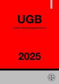 Unternehmensgesetzbuch Österreich - UGB 2025 : Bundesgesetz über besondere zivilrechtliche Vorschriften für Unternehmen （2025. 284 S. 210 mm）