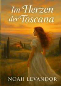 im Herzen der Toscana （2025. 220 S. 210 mm）