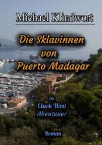 Clark West Die Sklavinnen von Puerto Madagar : Die Sklavinnen von Puerto Madagar （2. Aufl. 2025. 384 S. 210 mm）