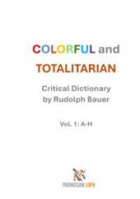 COLORFUL and TOTALITARIAN : Critical Dictionary （2025. 192 S. 210 mm）