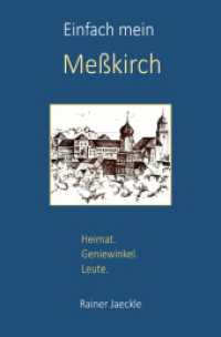 Einfach mein Meßkirch : Heimat. Geniewinkel. Leute. （110. Aufl. 2025. 396 S. 190 mm）