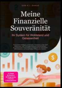 Meine Finanzielle Souveränität: Ihr System für Wohlstand und Gelassenheit : Finanzielle Intelligenz entwickeln, Finanzen in den Griff bekommen und Vermögensverwaltung mit System: Ihr persönlicher Finanzbildung Ratgeber fü （2025. 284 S. 210 mm）