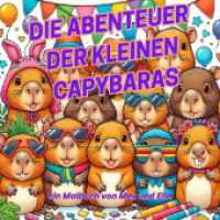 Die Abenteuer der kleinen Capybaras : ein Malbuch von Max und Ella