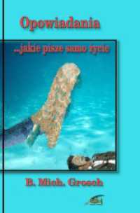 Opowiadania : ...jakie pisze samo zycie （2. Aufl. 2025. 364 S. 190 mm）