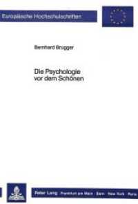 Die Psychologie vor dem Sch&ouml;nen (Europ&auml;ische Hochschulschriften / European University Studies/Publications Universitaires Europ&eacute;enne .20) （Neuausg. 1986. VI, 116 S.）