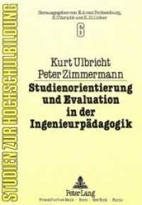 Studienorientierung und Evaluation in der Ingenieurpädagogik (Studien zur Hochschulbildung .6) （Neuausg. 1987. XXII, 356 S. 210 mm）