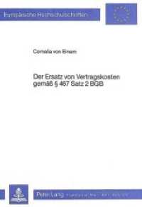 Der Ersatz von Vertragskosten gemäss 467 Satz 2 BGB (Europäische Hochschulschriften Recht .621) （Neuausg. 1987. XXIV, 105 S. 210 mm）