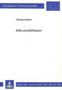 Zölle und Zollillusion (Europäische Hochschulschriften / European University Studies/Publications Universitaires Européenne .78) （Neuausg. 1987. XIV, 128 S. 210 mm）