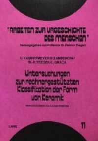 Untersuchungen zur rechnergestützten Klassifikation der Form von Keramik (Arbeiten zur Urgeschichte des Menschen .11) （Neuausg. 1988. 239 S. 298 mm）